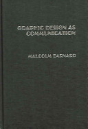 Graphic design as communication / Malcolm Barnard.