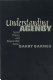 Understanding agency : social theory and responsible action / Barry Barnes.
