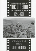 The beginnings of the cinema in England, 1894-1901 / John Barnes