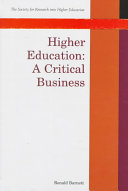 Higher education : a critical business / Ronald Barnett.