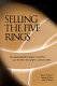 Selling the five rings : the International Olympic Committee and the rise of Olympic commercialism / Robert K. Barney, Stephen R. Wenn, Scott G. Martyn.