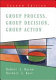 Group process, group decision, group action / Robert Baron and Norbert L. Kerr.