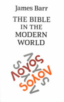 The Bible in the modern world / James Barr.
