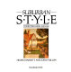 Suburban style : the British home, 1840-1960 / Helena Barrett and John Phillips.
