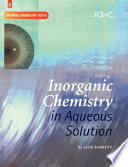Inorganic chemistry in aqueous solution / Jack Barrett.
