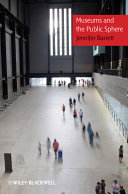 Museums and public sphere / Jennifer Barrett.