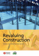 Revaluing construction / written and edited by Peter Barrett.