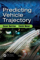 Predicting vehicle trajectory / Cesar Barrios, Yuichi Motai.