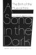 A song in the dark : the birth of the musical film / Richard Barrios.