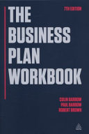 The business plan workbook / Colin Barrow, Paul Barrow, and Robert Brown.