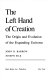 The left hand of creation : the origin and evolution of the expanding universe / John D. Barrow, Joseph Silk.