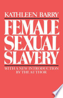 Female sexual slavery / Kathleen Barry.