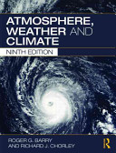 Atmosphere, weather and climate / Roger G. Barry and Richard J. Chorley.