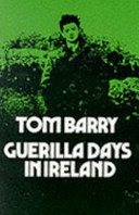 Guerilla days in Ireland / Tom Barry.