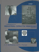 Fundamentals of industrial catalytic processes / Calvin H. Bartholomew, Robert J. Farrauto.