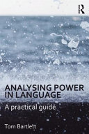 Analysing power in language : a practical guide / Tom Bartlett.