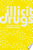 Illicit drugs : use and control / Adrian Barton.