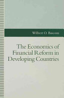 The economics of financial reform in developing countries / Wilbert O. Bascom.