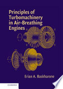 Principles of turbomachinery in air-breathing engines / Erian A. Baskharone.