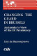 Changing the guard in Brussels : an insider's view of the EC Presidency / Guy de Bassompierre ; foreword by Robert E. Hunter.