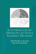 Electromagnetic modeling by finite element methods / João Pedro A. Bastos, Nelson Sadowski.