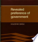 Revealed preference of government / (by) Kaushik Basu.