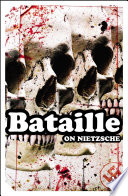 On Nietzsche / Georges Bataille ; translated by Bruce Boone ; introduction by Sylvère Lotringer.