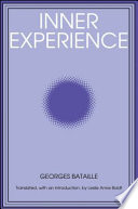 Inner experience / Georges Bataille ; translated and with an introduction by Leslie Anne Boldt.