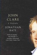 John Clare : a biography / Jonathan Bate.