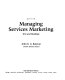 Managing services marketing : text and readings / John E. G. Bateson.