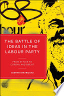 The battle of ideas in the Labour Party from Attlee to Corbyn and Brexit / Dimitri Batrouni.