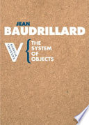 The system of objects / Jean Baudrillard ; translated by James Benedict.