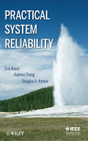 Practical system reliability / Eric Bauer, Xuemei Zhang, Douglas A. Kimber.