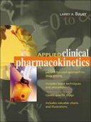 Applied clinical pharmacokinetics / by Larry A. Bauer.