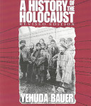 A history of the Holocaust / Yehuda Bauer ; with the assistance of Nili Keren.