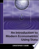 An introduction to modern econometrics using Stata / Christopher F. Baum.