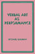 Verbal art as performance / Richard Bauman ; with supplementary essays by Barbara A. Babcock ... [et al.].