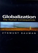 Globalization : the human consequences / Zygmunt Bauman.