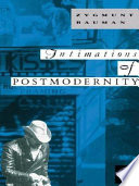 Intimations of postmodernity / Zygmunt Bauman.
