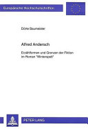 Alfred Andersch : Erzählformen und Grenzen der Fiktion im Roman "Winterspelt" / Dörte Baumeister.