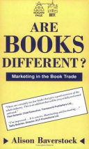 Are books different? : marketing in the book trade / Alison Baverstock.