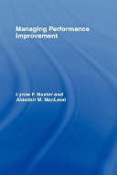 Managing performance improvement / Lynne Baxter, Alasdair MacLeod.