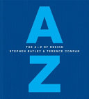 The A-Z of design / Stephen Bayley & Terence Conran.