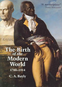 The Birth of the modern world, 1780-1914 : global connections and comparisons /.