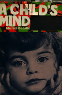 A child's mind : how children learn during the critical years from birth to age five.