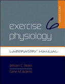 Exercise physiology : laboratory manual / William Beam, Gene Adams.