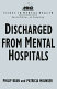 Discharged from mental hospitals / Philip Bean and Patricia Mounser.
