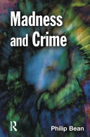 Madness and crime / Philip Bean
