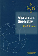 Algebra and geometry / Alan F. Beardon.