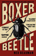 Boxer, beetle / Ned Beauman.